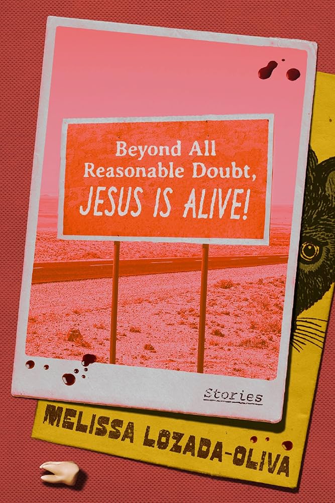 Beyond All Reasonable Doubt, Jesus Is Alive!: Stories by Melissa Lozada-Oliva HC