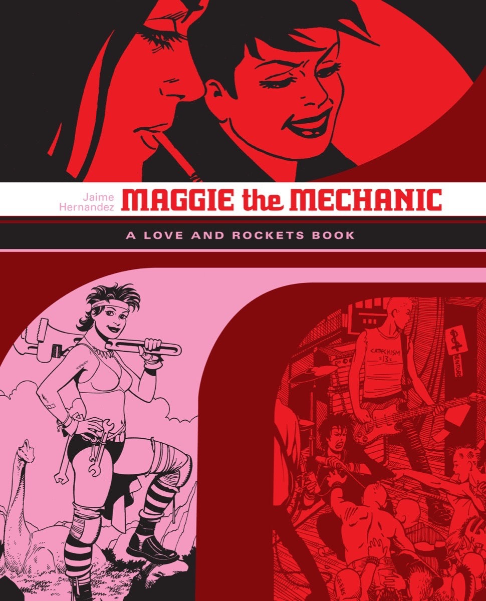 Maggie the Mechanic: A Love and Rockets Book by Jaime Hernandez PB