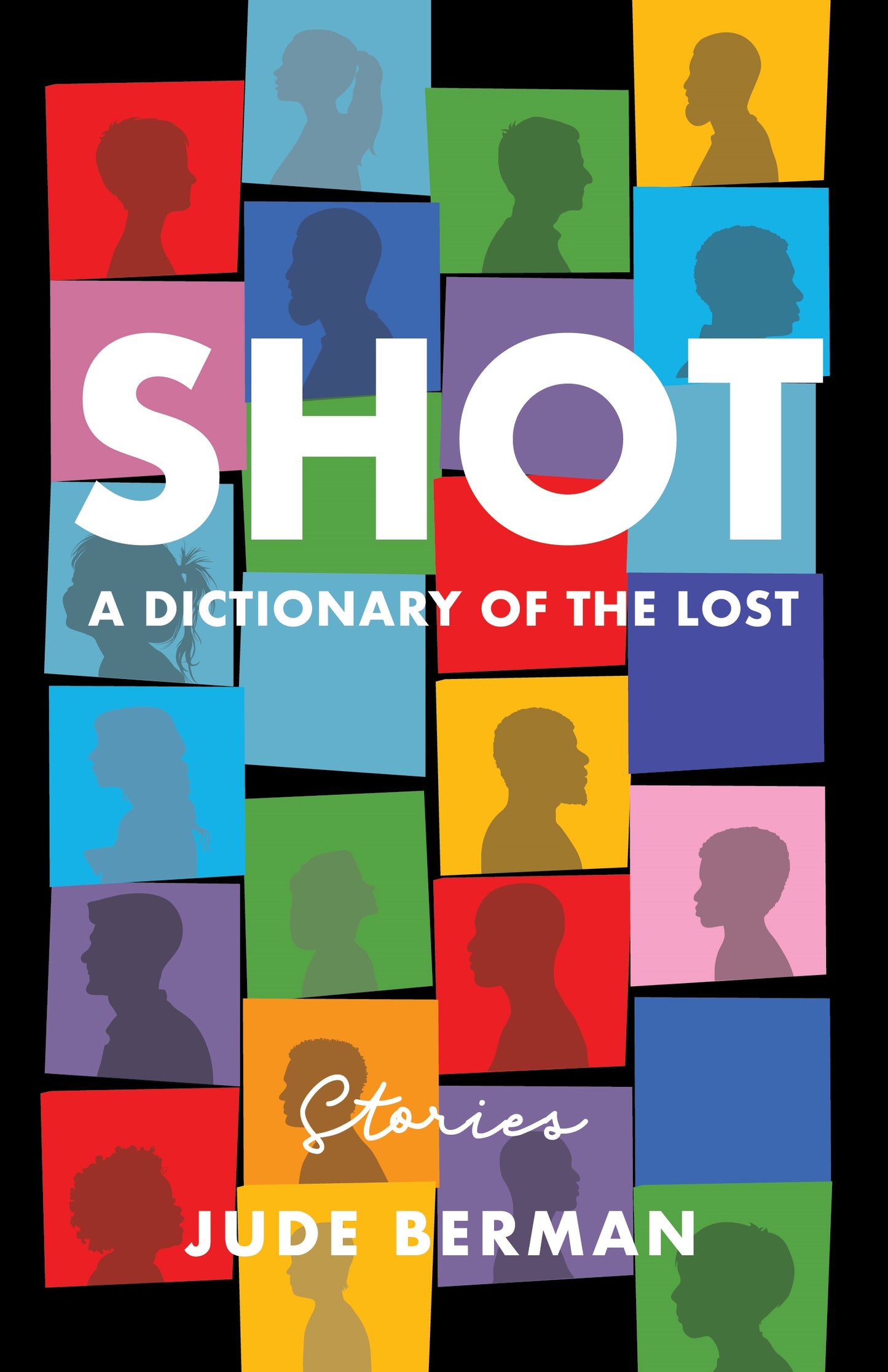 Shot: A Dictionary of the Lost by Jude Berman PB