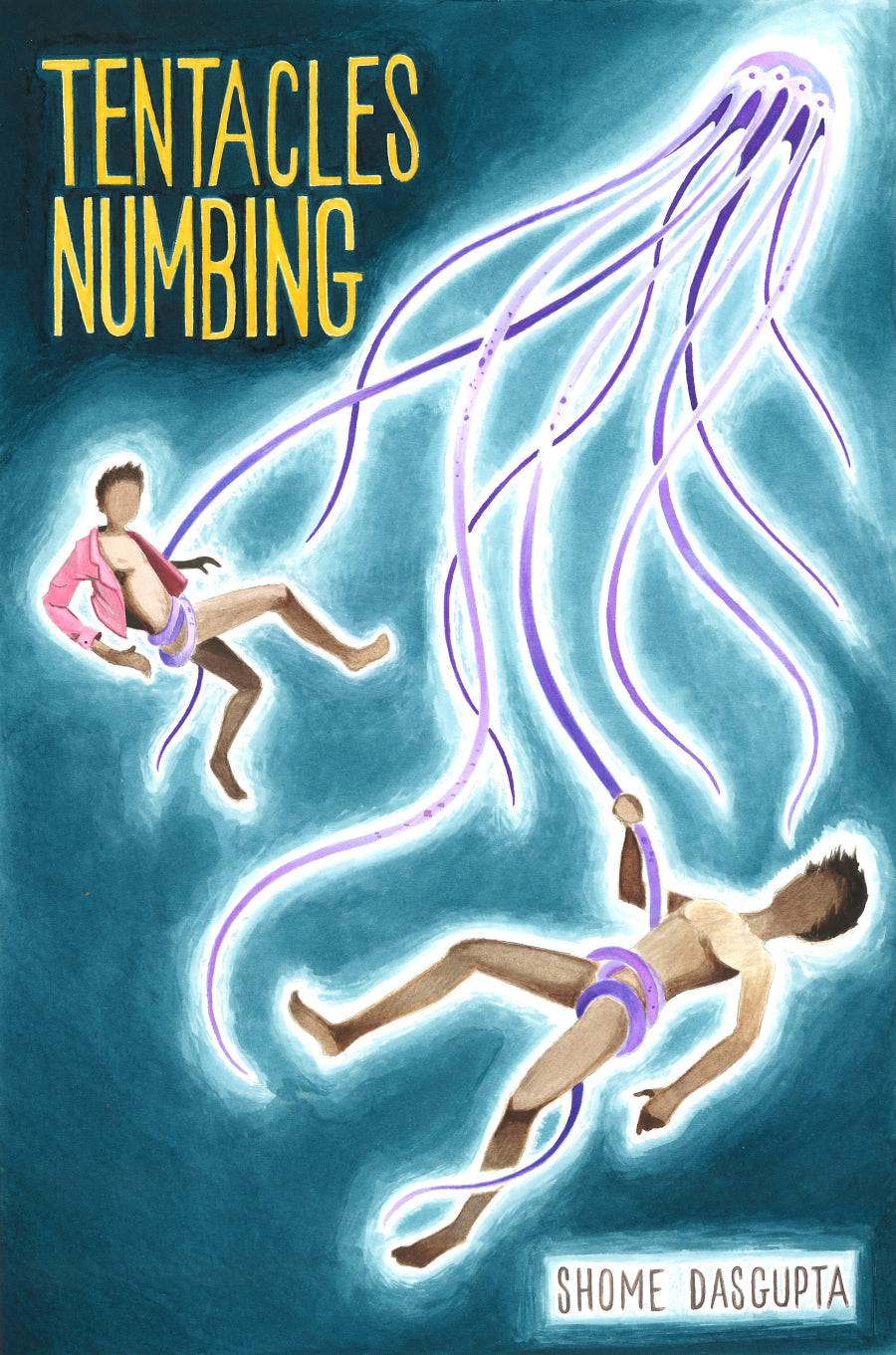 Tentacles Numbing by Shome Dasgupta PB