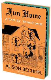 Fun Home: The Deluxe Collector's Edition: A Family Tragicomic by Alison Bechdel HC