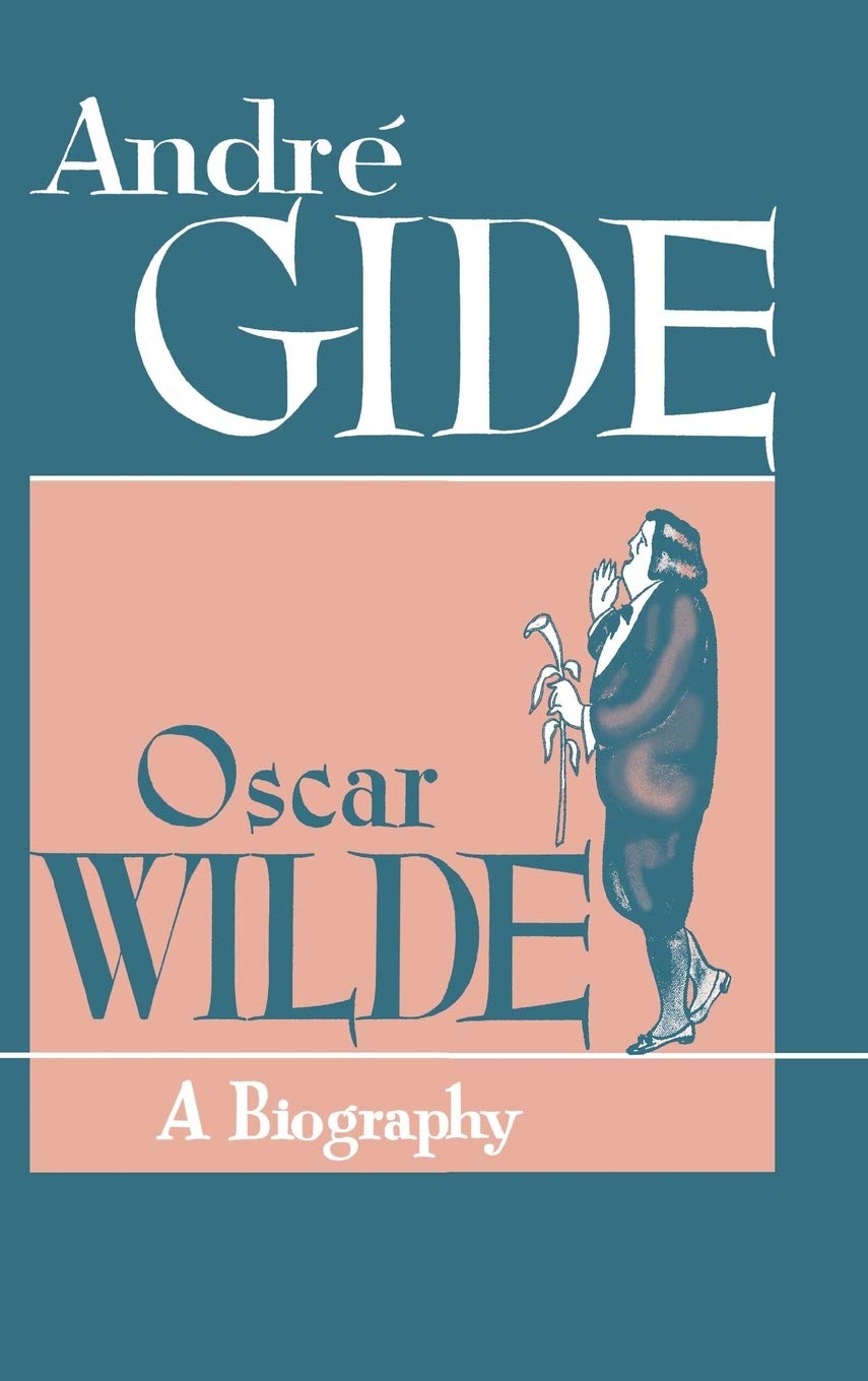 Oscar Wilde: A Biography by Andre Gide PB