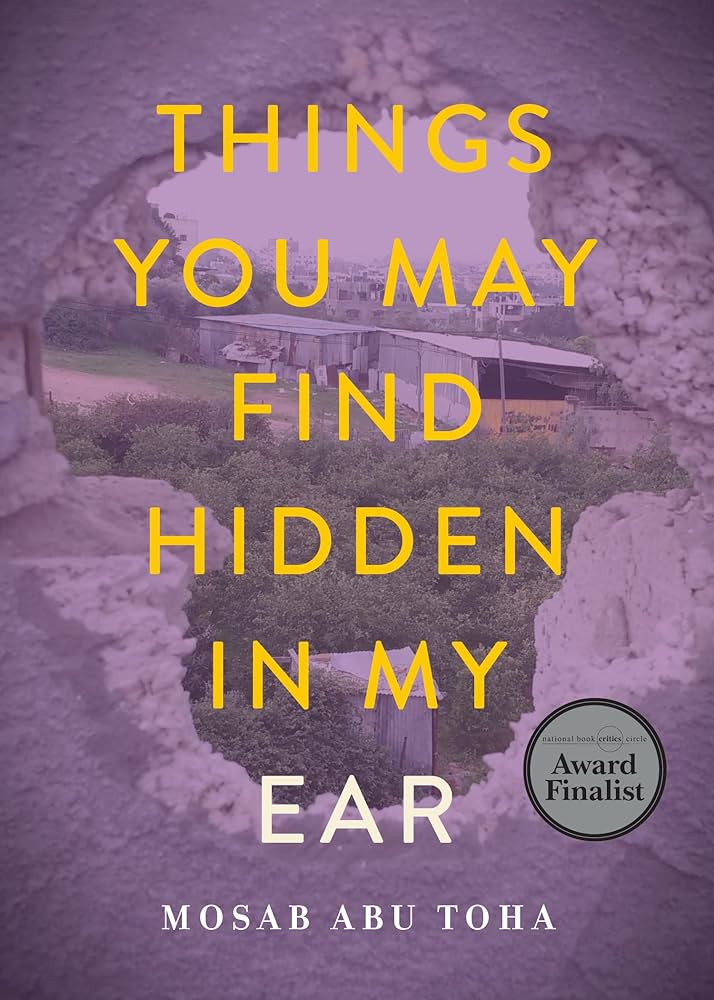 Things You May Find Hidden in My Ear: Poems from Gaza by Mosab Abu Toha PB
