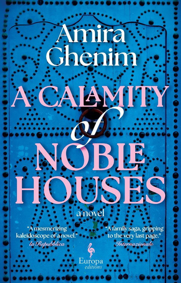 A Calamity of Noble Houses by Amira Ghenim HC