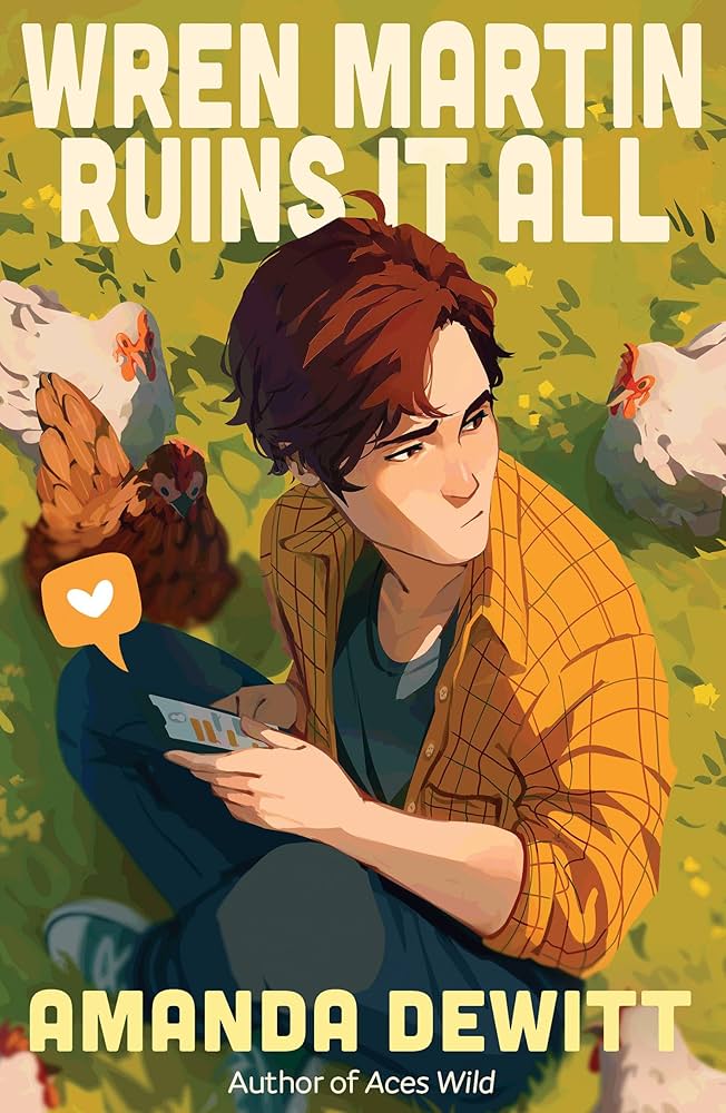 Wren Martin Ruins It All by Amanda Dewitt PB