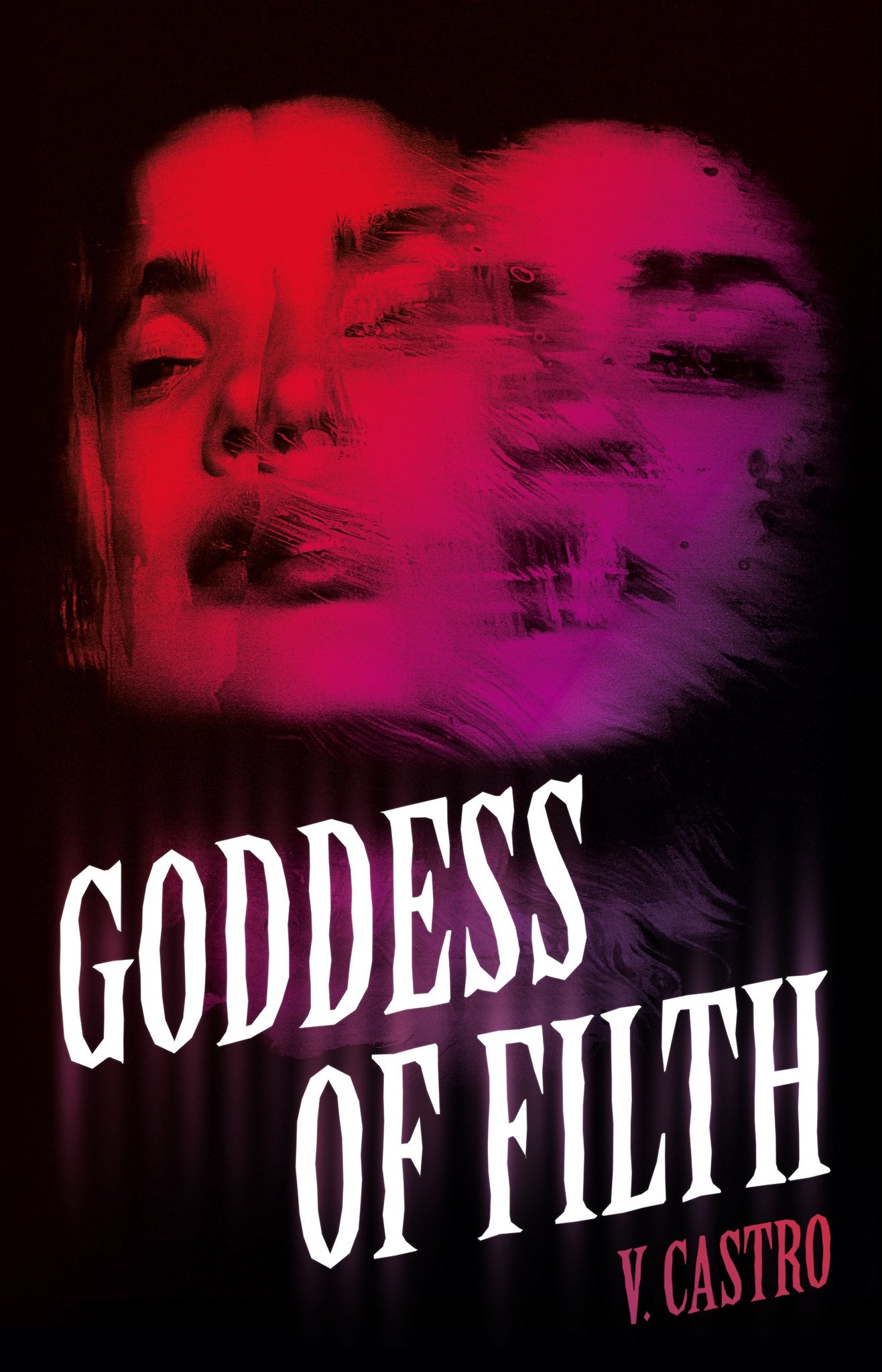 Goddess of Filth by V. Castro PB