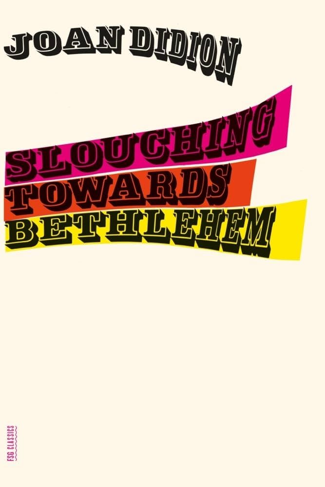 Slouching Towards Bethlehem: Essays by Joan Didion PB