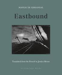 Eastbound by Maylis de Kerangal PB