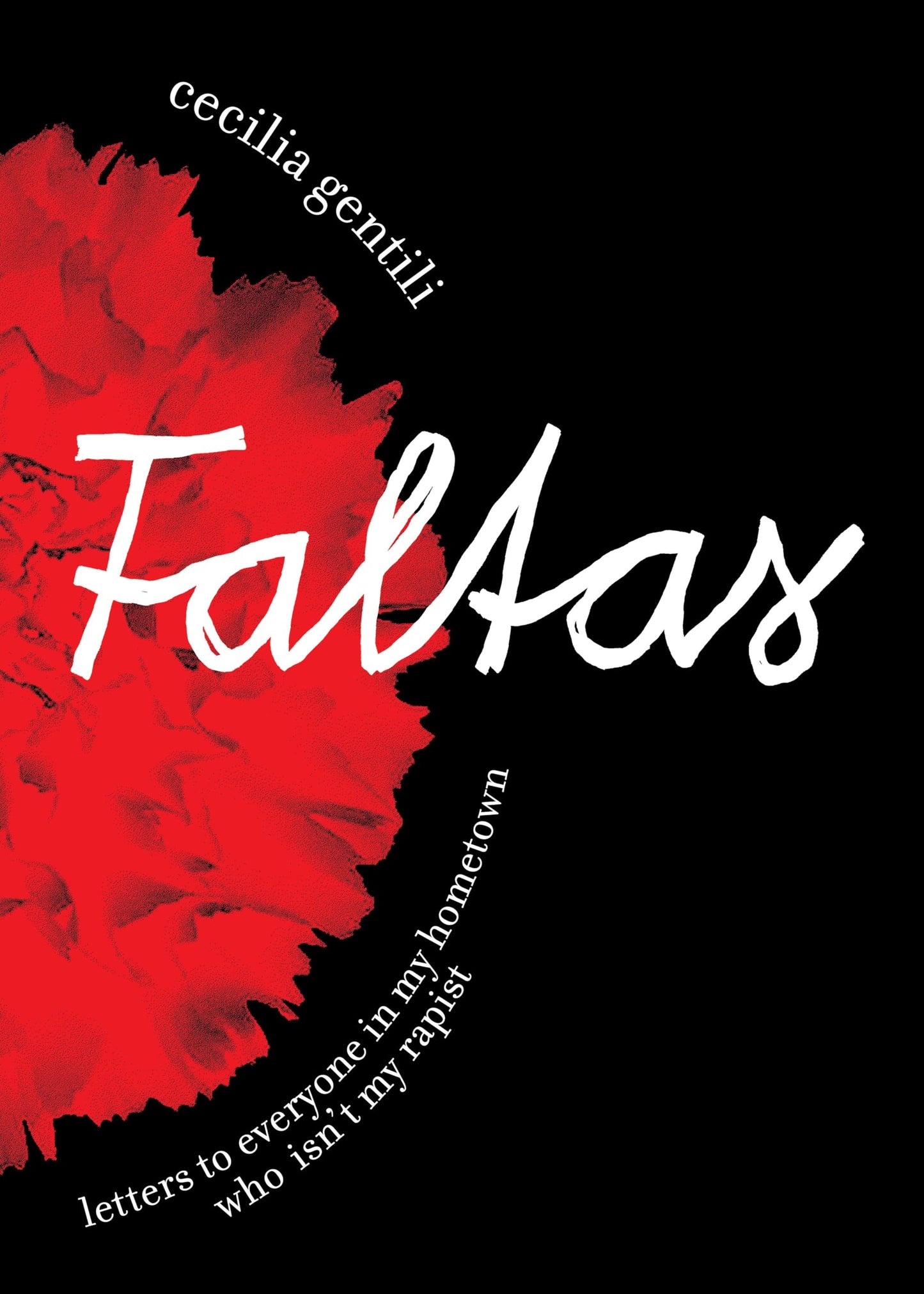 Faltas: Letters to Everyone in My Hometown Who Isn't My Rapist by Cecilia Gentili PB