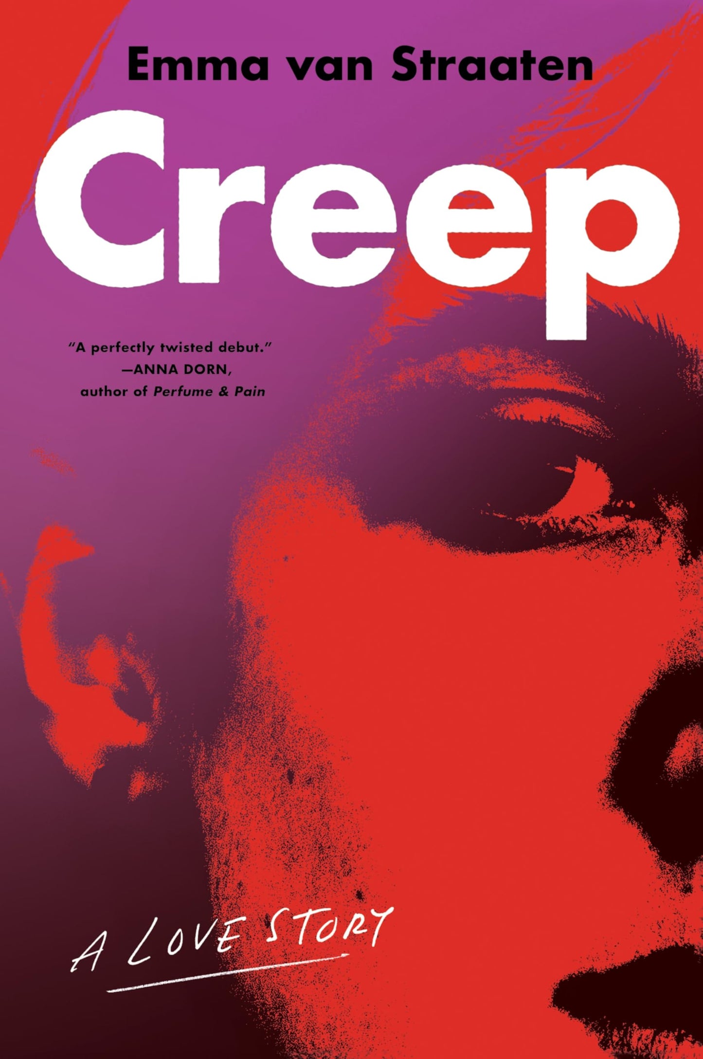 Creep: A Love Story by Emma Van Straaten PB
