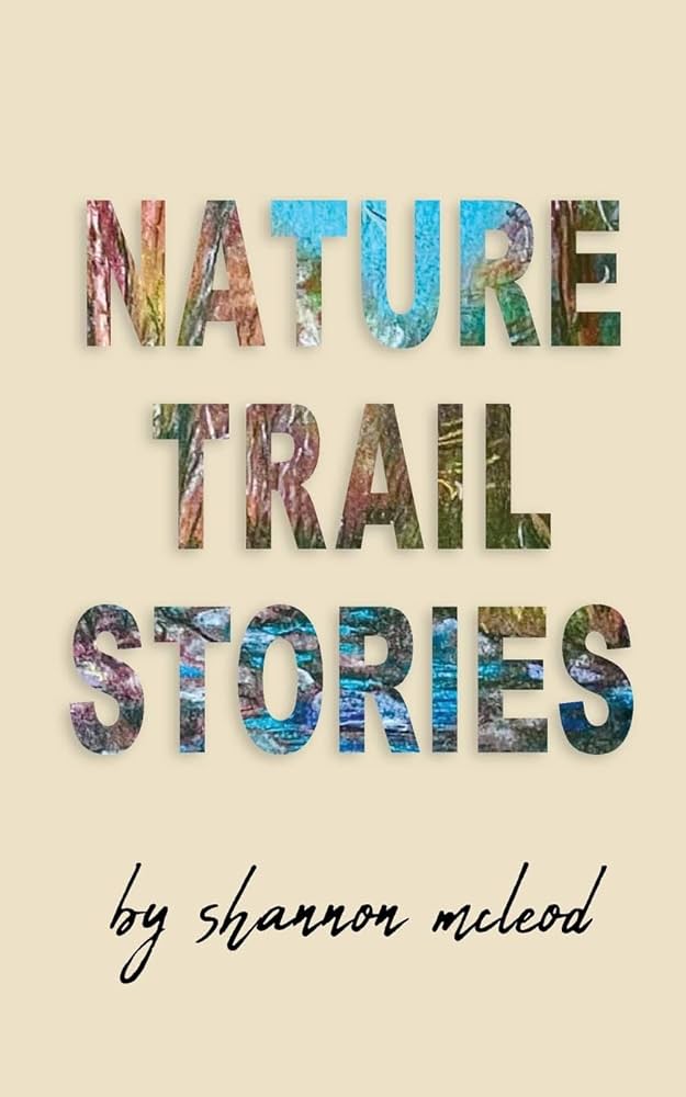 Nature Trail Stories by Shannon McLeod PB