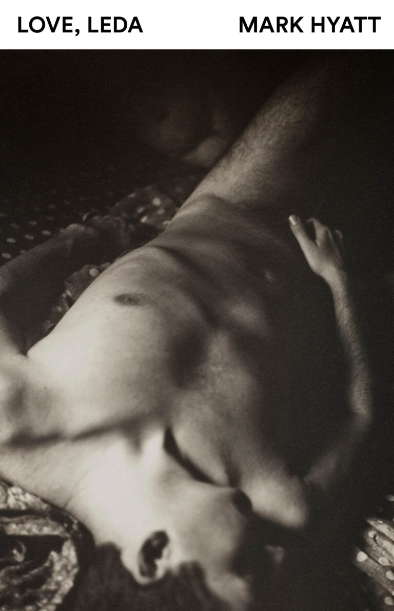 Love, Leda by Mark Hyatt PB