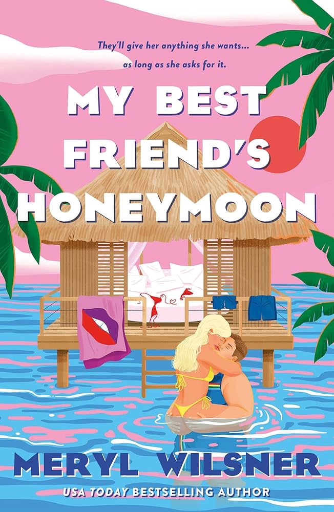My Best Friend's Honeymoon by Meryl Wilsner PB