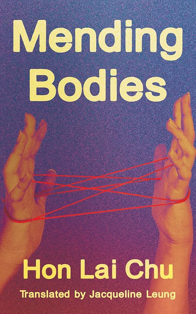 Mending Bodies by Hon Lai Chu PB