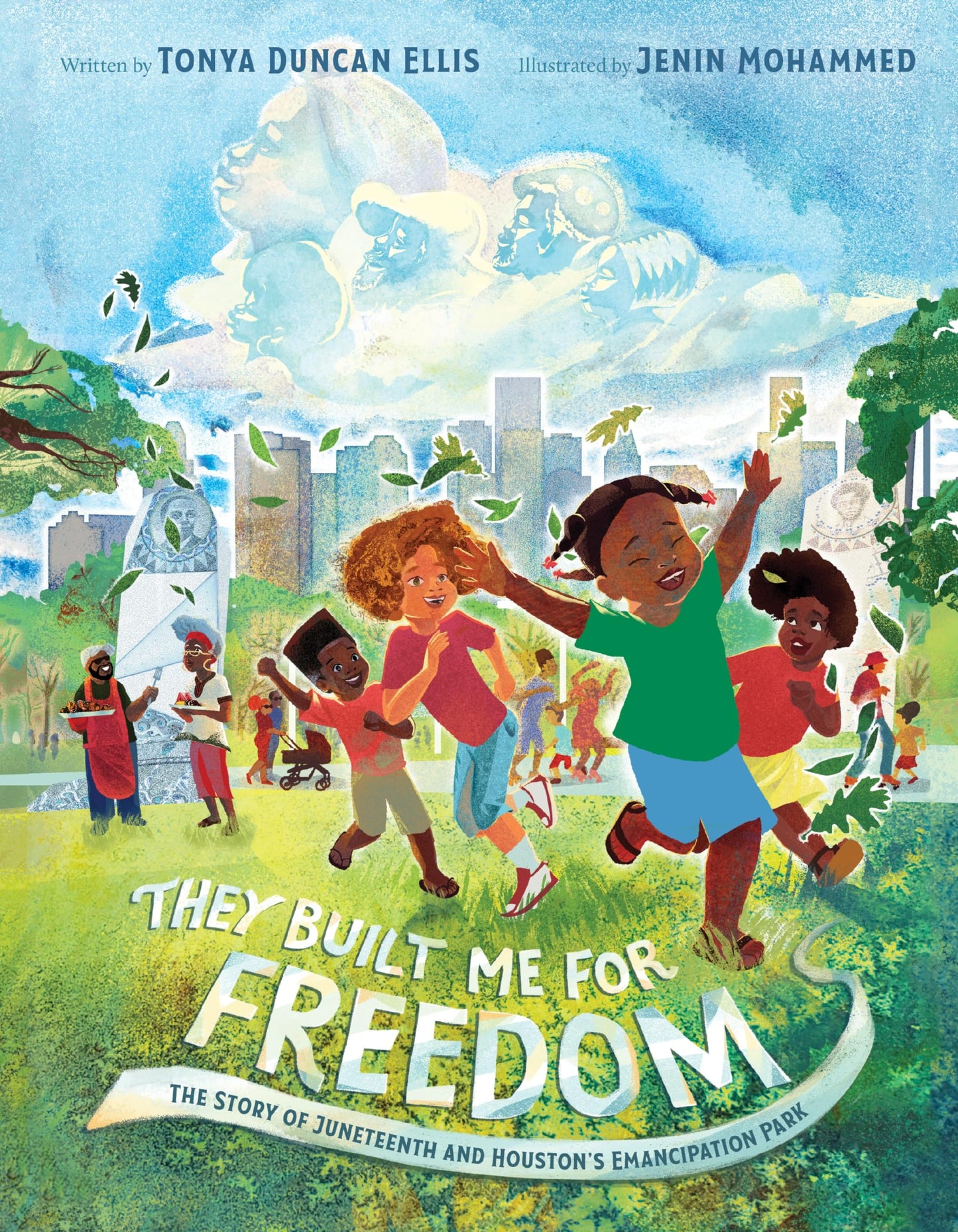 They Built Me for Freedom: The Story of Juneteenth and Houston's Emancipation Park by Tonya Duncan Ellis HC