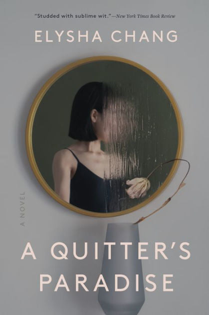 A Quitter's Paradise by Elysha Chang PB