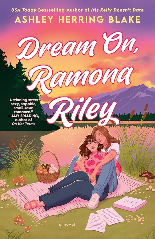 Dream On, Ramona Riley (A Clover Lake Novel) by Ashley Herring Blake PB