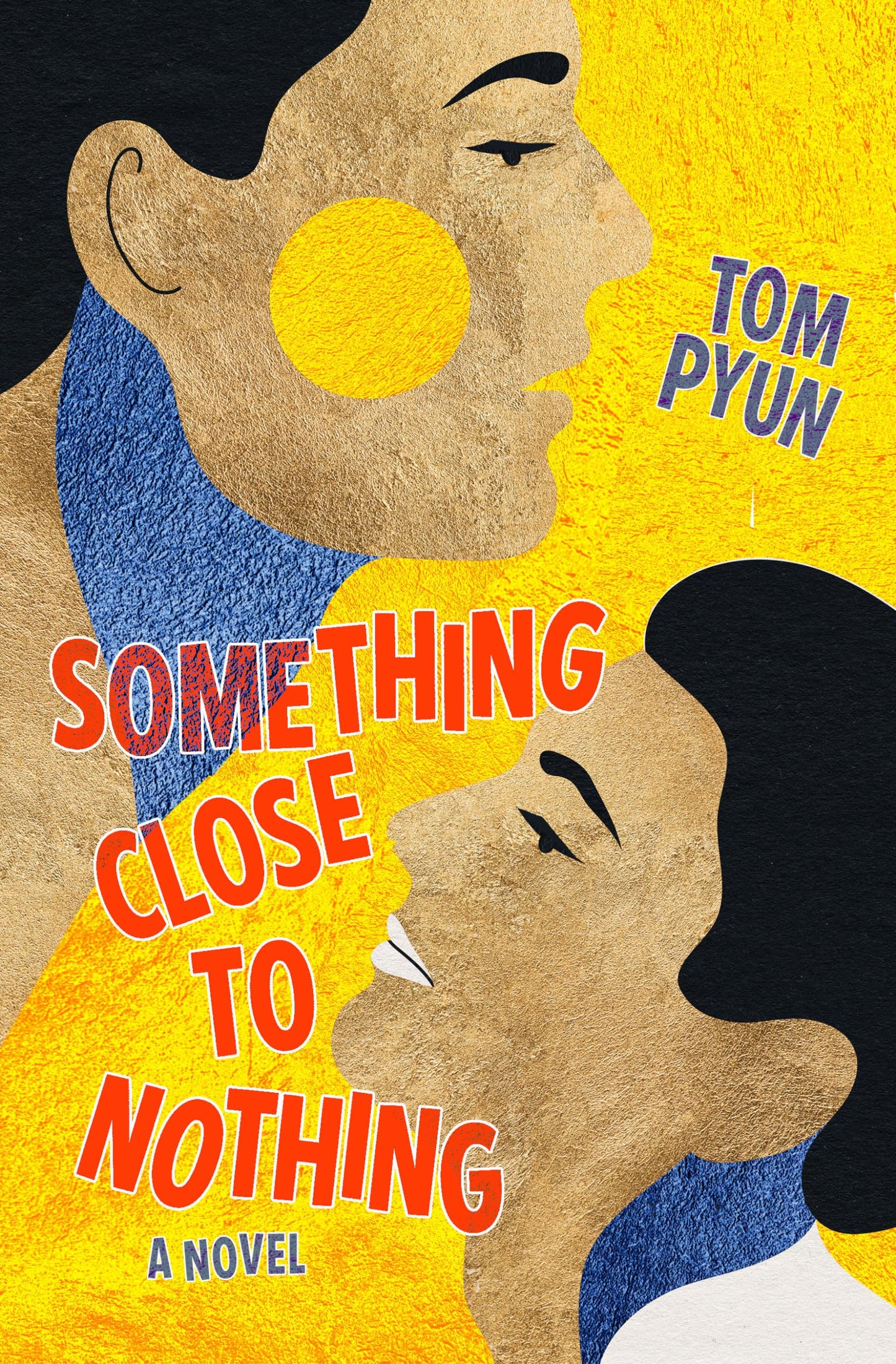 Something Close to Nothing by Tom Pyun PB