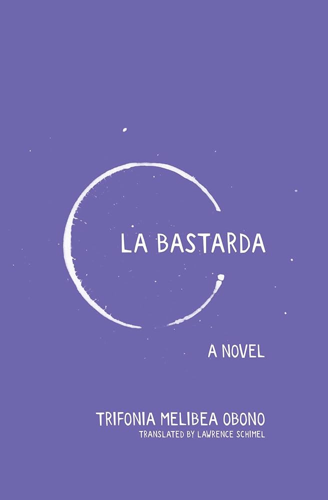La Bastarda by Trifonia Melibea Obono PB