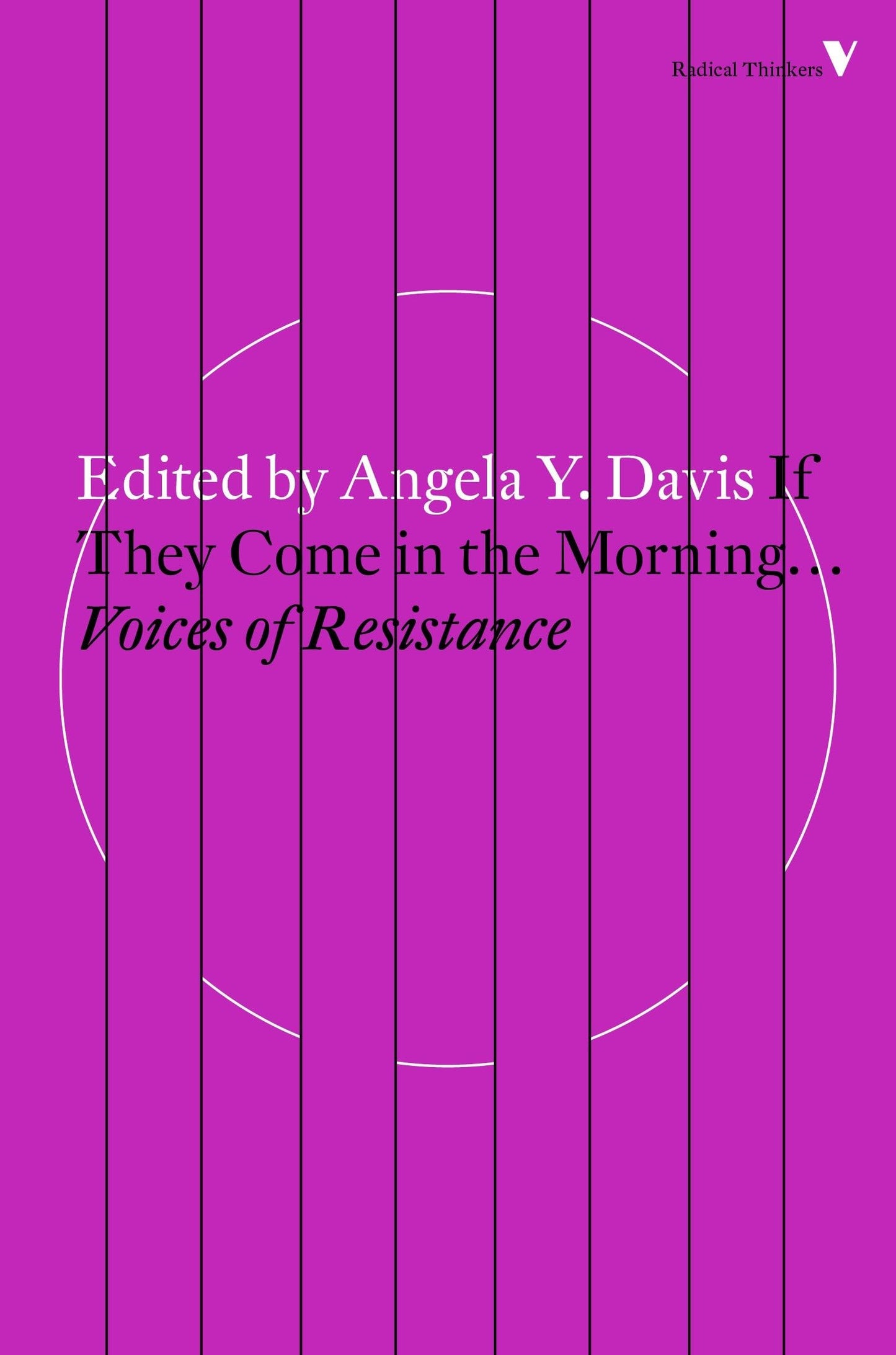 If They Come in the Morning...: Voices of Resistance edited by Angela Y. Davis PB