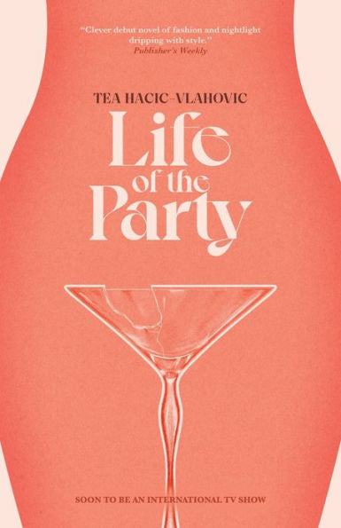 Life of the Party by Tea Hacic-Vlahovic PB