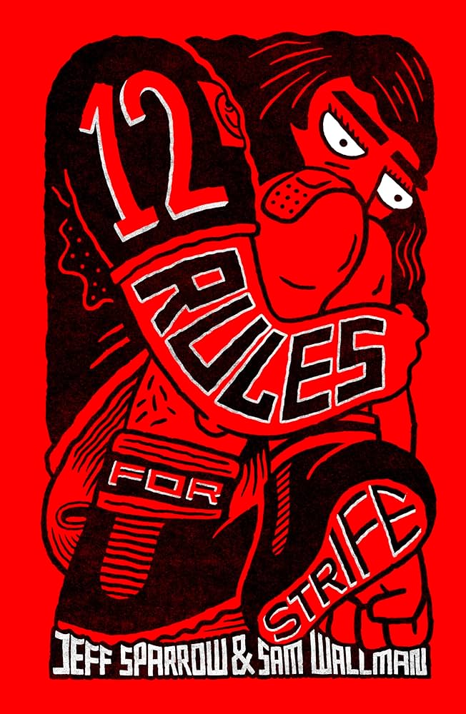 12 Rules for Strife by Jeff Sparrow & Sam Wallman PB