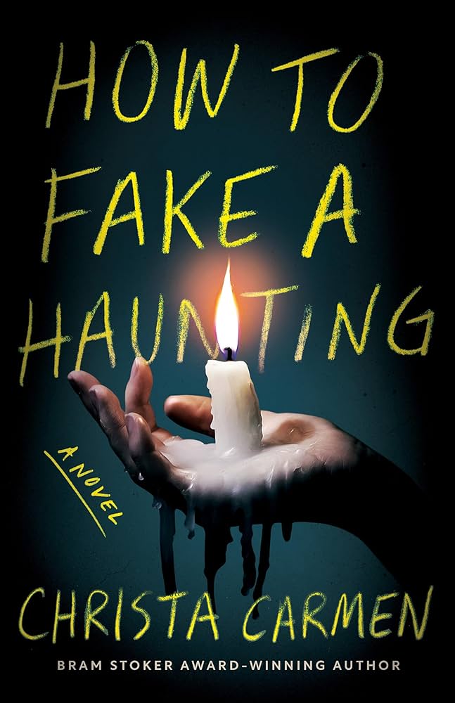 How to Fake a Haunting by Christa Carmen PB (Pre-Order)