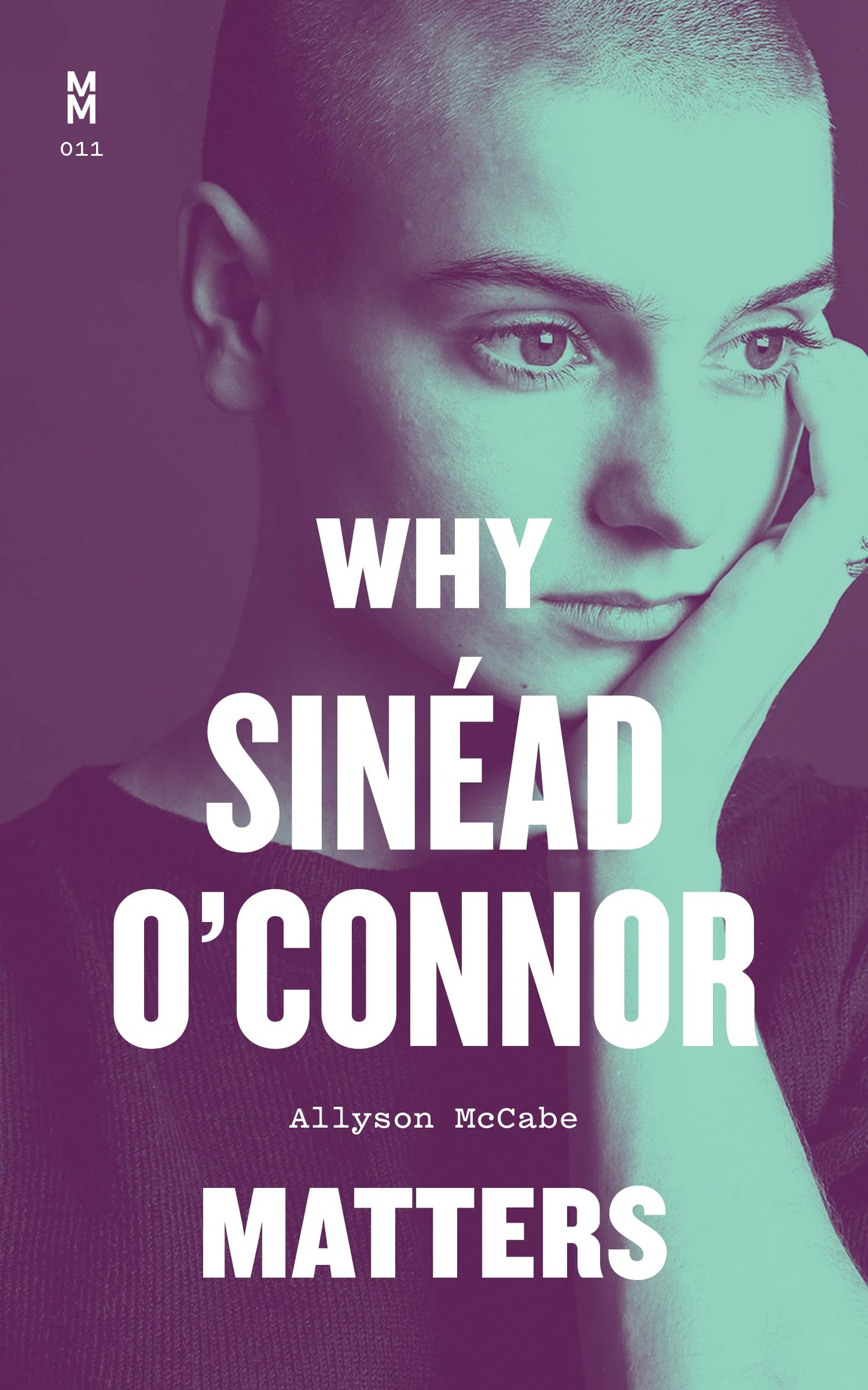 Why Sinéad O'Connor Matters by Allyson McCabe PB