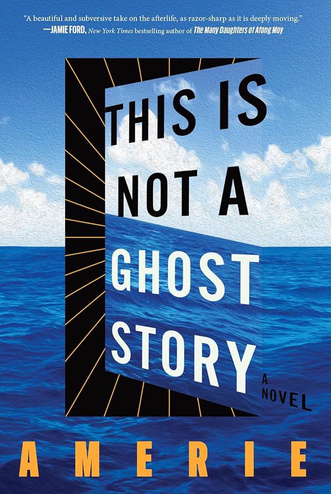 This Is Not a Ghost Story by Amerie HC