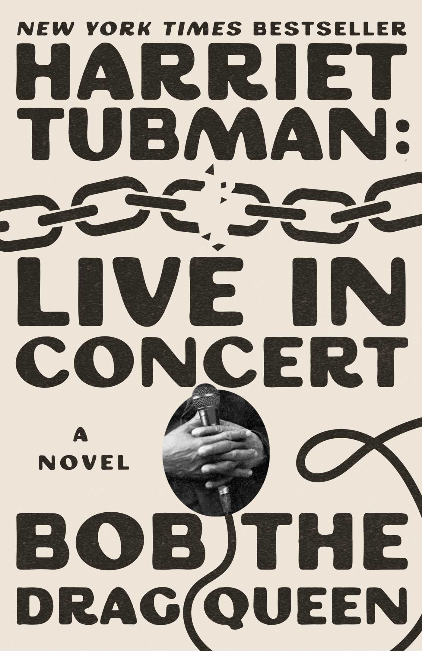 Harriet Tubman: Live in Concert by Bob The Drag Queen HC