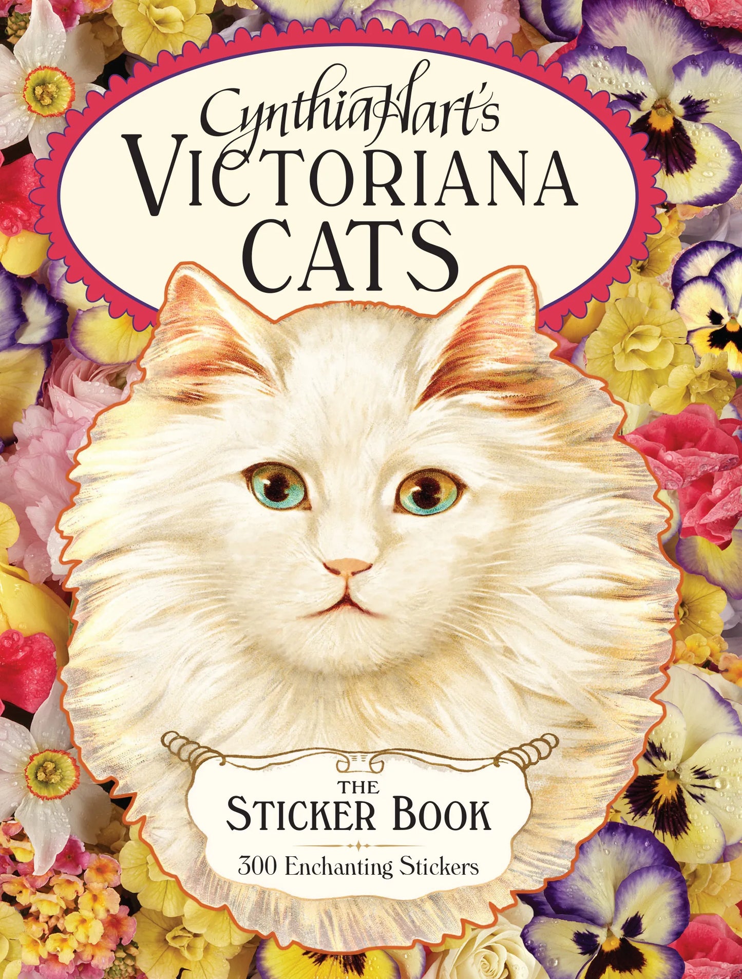 Cynthia Hart's Victoriana Cats: The Sticker Book: 300 Enchanting Stickers HC