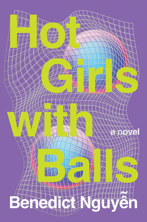 Hot Girls with Balls by Benedict Nguyen HC