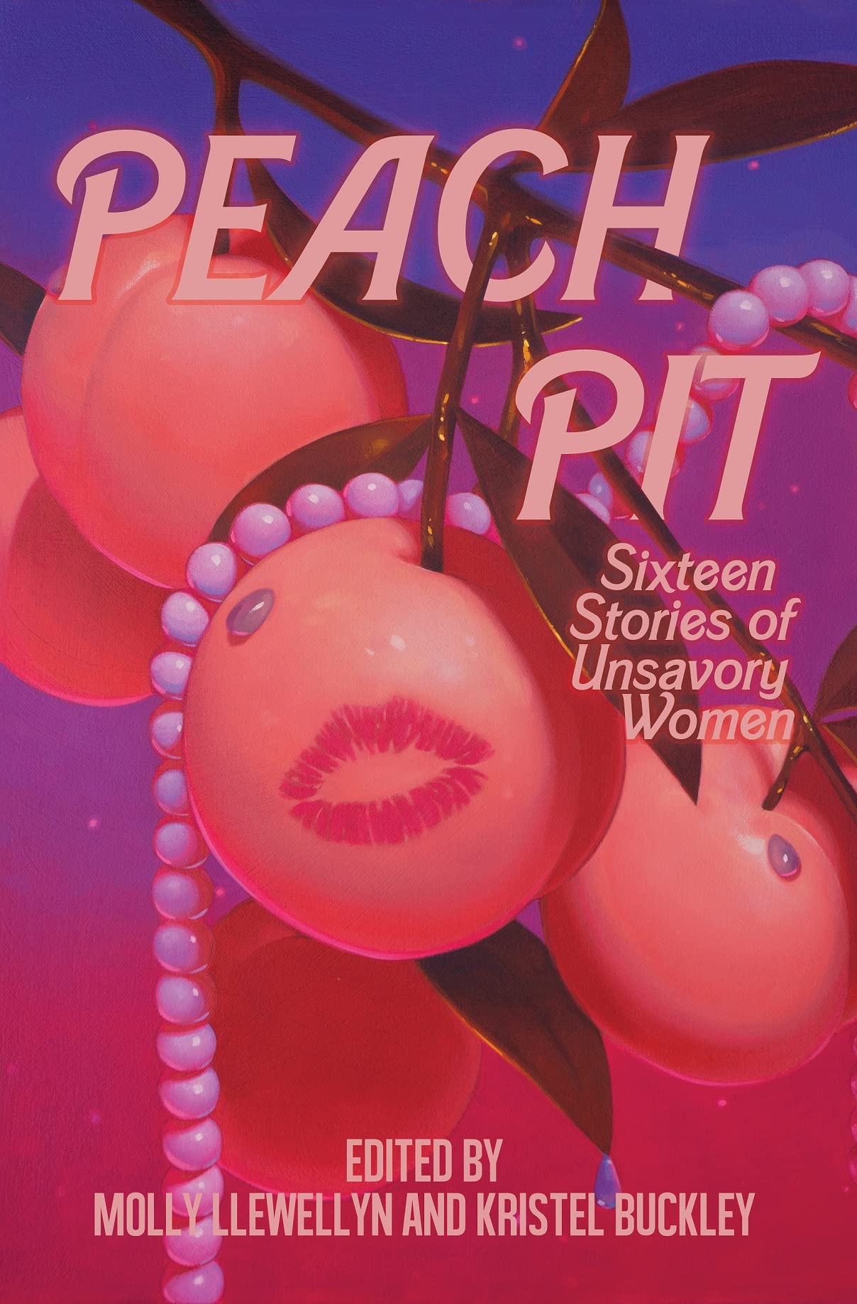 Peach Pit edited by Molly Llewellyn & Kristel Buckley PB