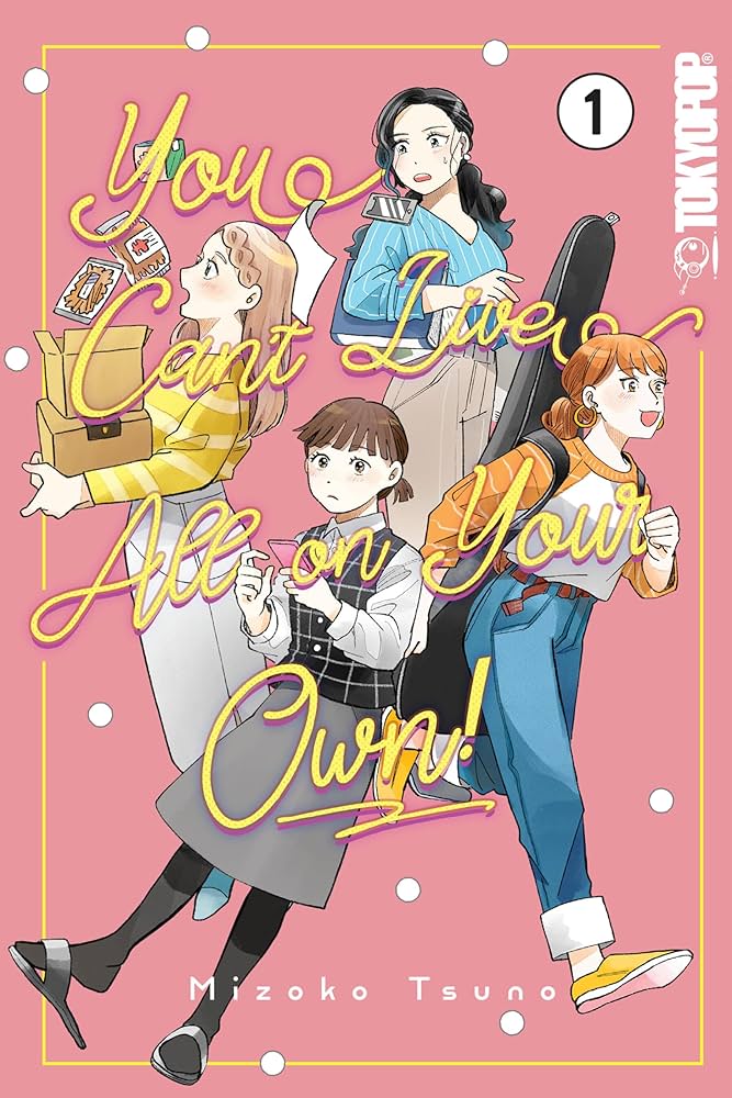 You Can't Live All on Your Own!, Volume 1 by Mizoko Tsuno PB