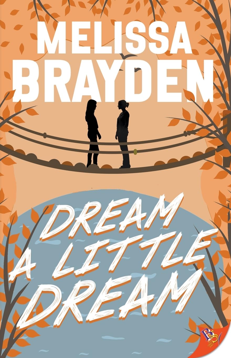 Dream a Little Dream by Melissa Brayden PB