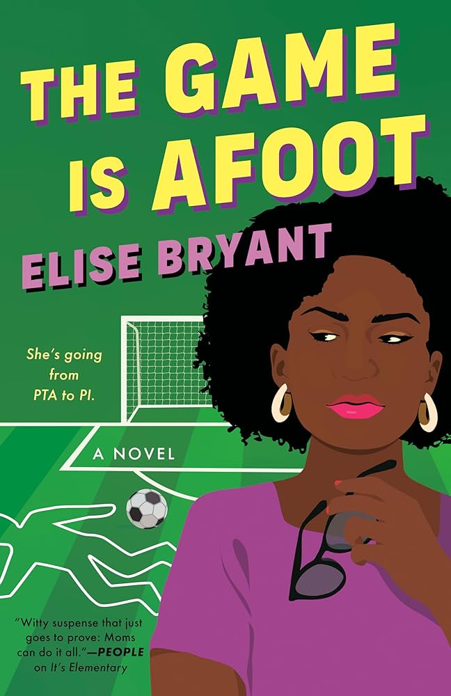 The Game Is Afoot by Elise Bryant PB