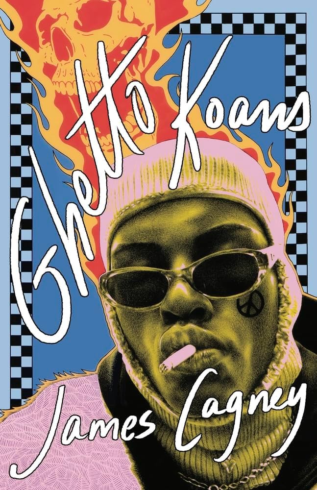 Ghetto Koans: A Personal Archive by James Cagney PB