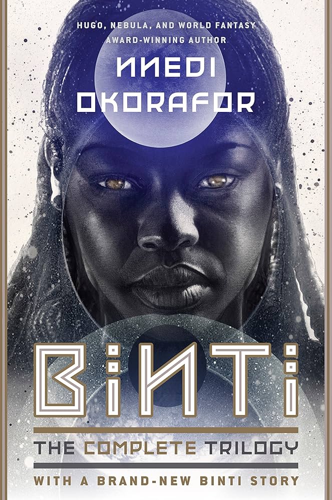 Binti: The Complete Trilogy by Nnedi Okorafor PB