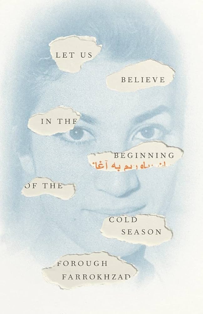 Let Us Believe in the Beginning of the Cold Season: Selected Poems by Forough Farrokhzad PB