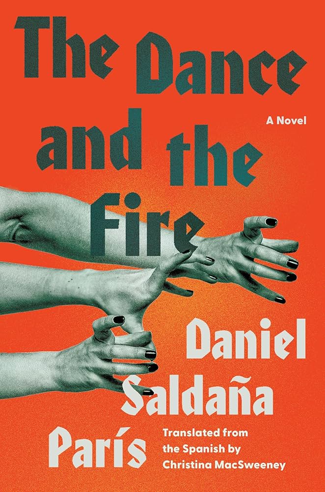 The Dance and the Fire by Daniel Saldaña París HC