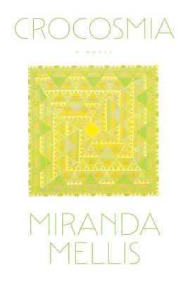 Crocosmia by Miranda Mellis PB