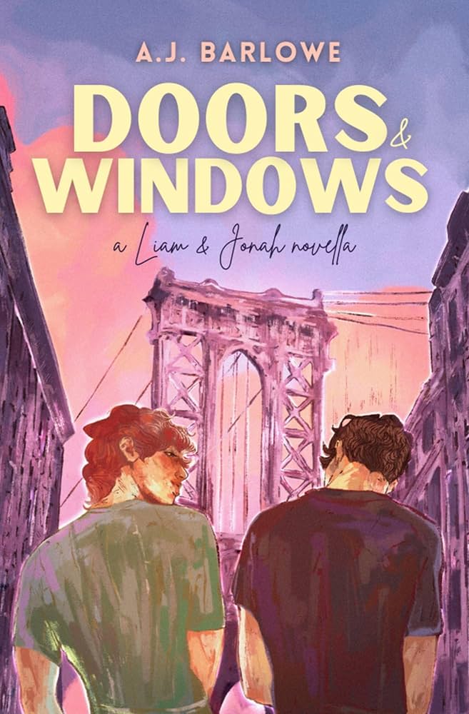 Doors & Windows: A Liam & Jonah Novella (Liam & Jonah's Story #1.5) by A.J. Barlowe PB
