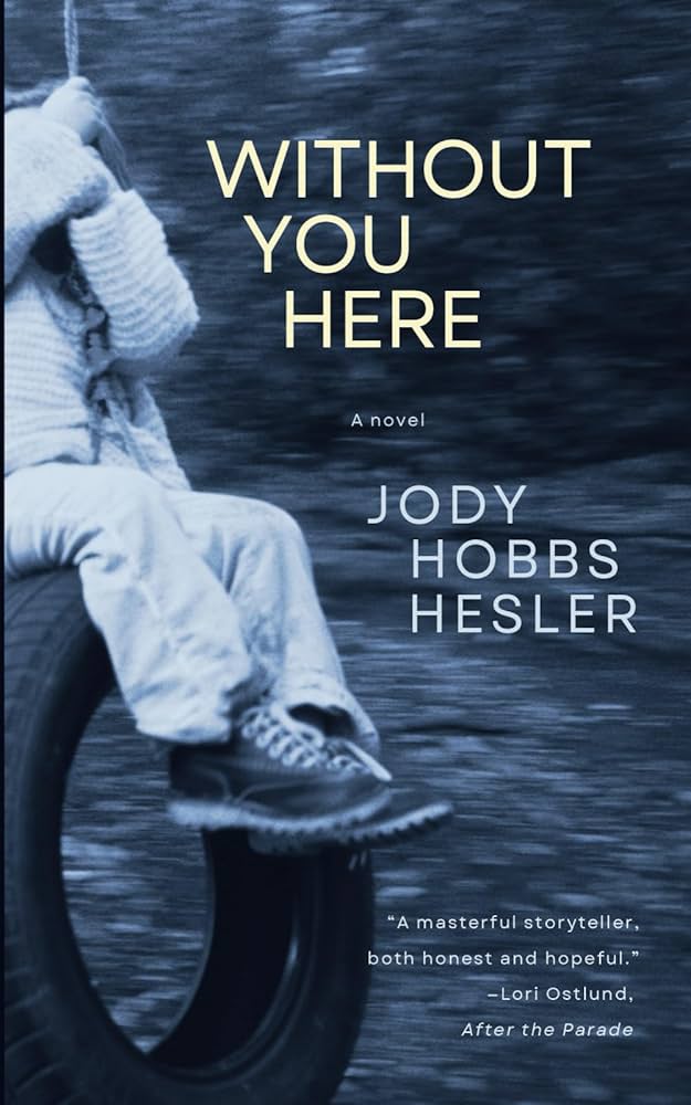 Without You Here by Jody Hobbs Hesler PB