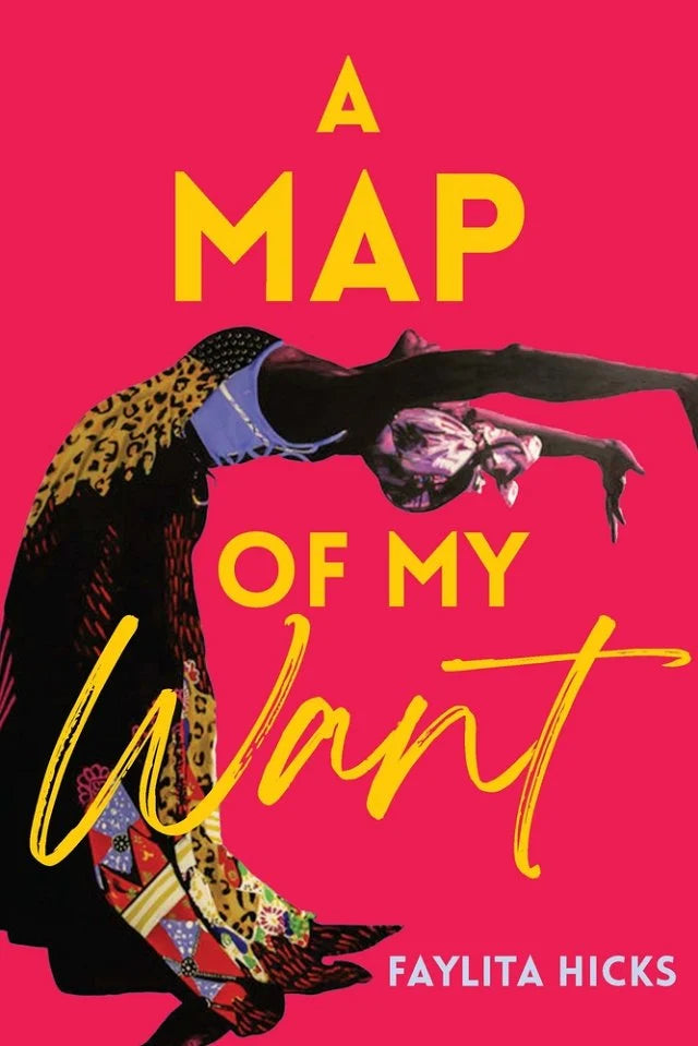 A Map of My Want by Faylita Hicks PB
