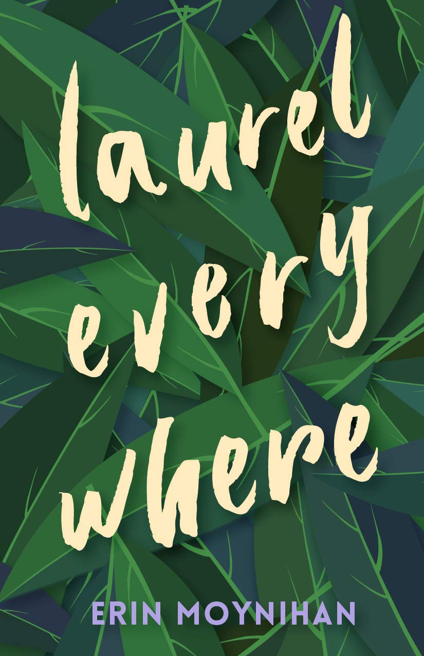Laurel Everywhere by Erin Moynihan PB
