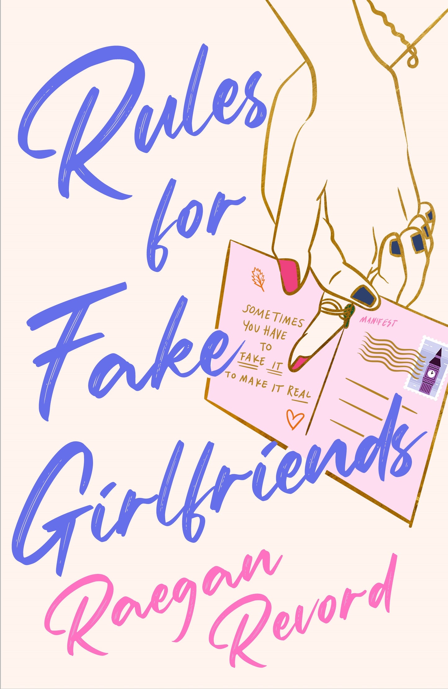 Rules for Fake Girlfriends by Raegan Revord HC