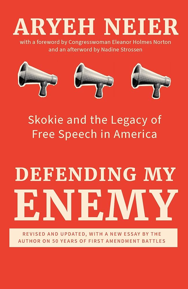 Defending My Enemy: Skokie and the Legacy of Free Speech in America by Aryeh Neier PB