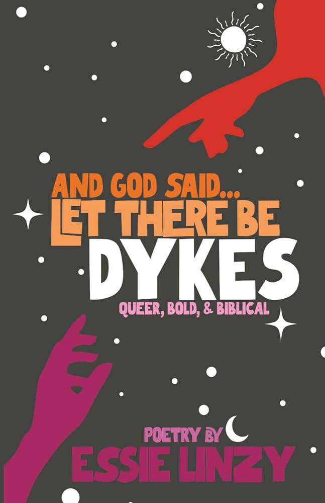 And God said...Let There Be Dykes by Essie Linzy PB