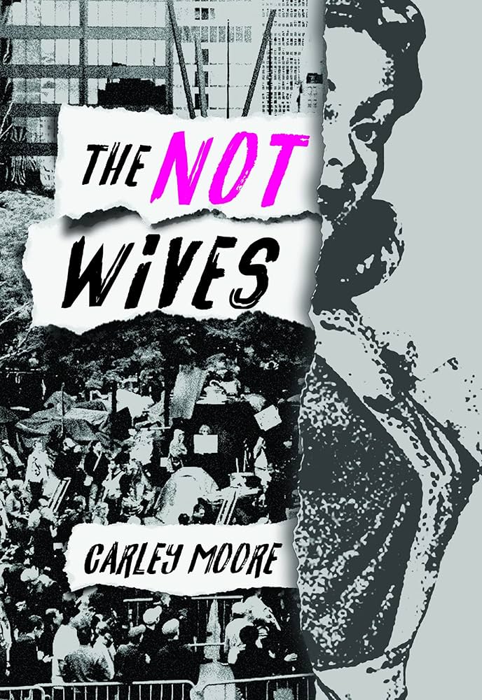 The Not Wives by Carley Moore PB