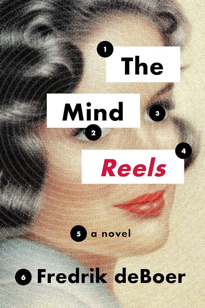 The Mind Reels by Fredrik Deboer PB